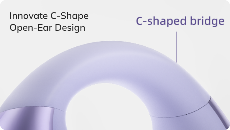 Archetto a forma di C del design open-ear per un comfort innovativo.